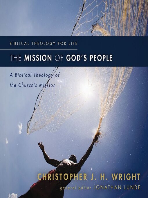 Title details for The Mission of God's People by Christopher J. H. Wright - Available